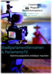 Die Broschüre anfordern: redaktion@stadtparlamentfernsehen.de